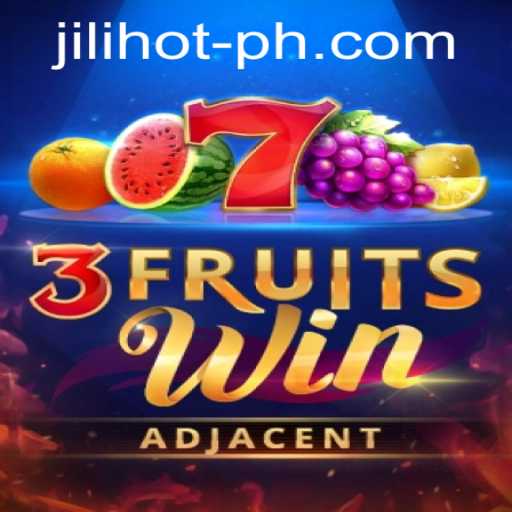 Experience the Excitement of 3FruitsWin at JILIHOT Casino