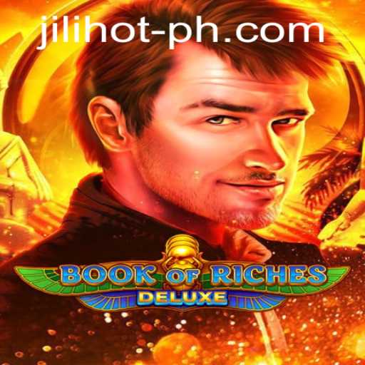 Exploring the Excitement of Book of Riches Deluxe at JILIHOT Casino