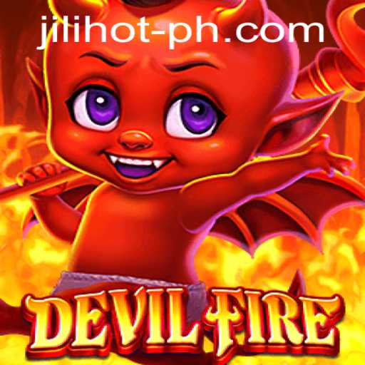 The Thrilling World of DevilFire at JILIHOT Casino