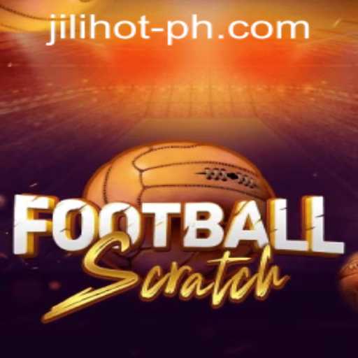 Exploring FootballScratch at JILIHOT Casino