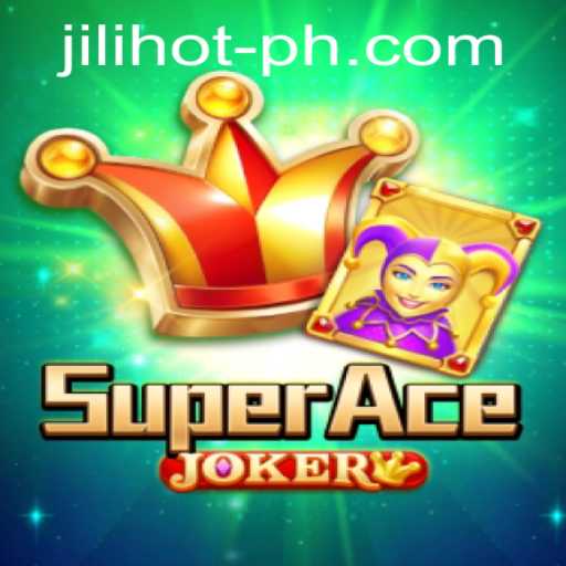 Exploring SuperAceJoker at JILIHOT Casino