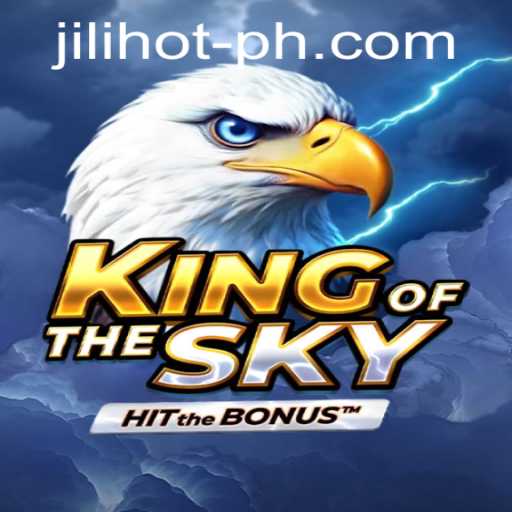 Exploring King of the Sky at JILIHOT Casino