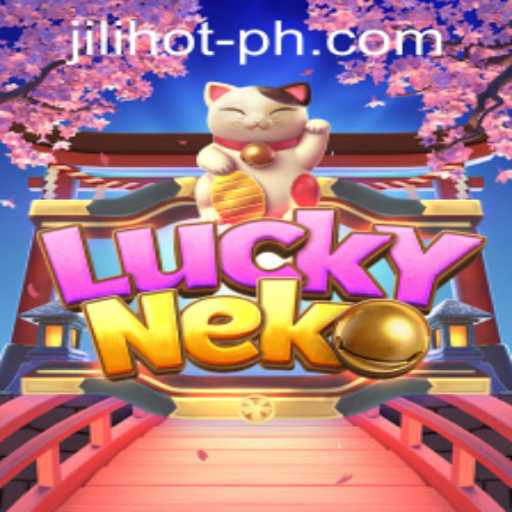 Discover the Thrill of LuckyNeko at JILIHOT Casino