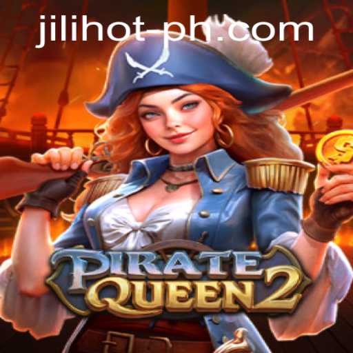Unveil the Adventure of PirateQueen2 at JILIHOT Casino