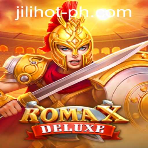 Explore RomaXDeluxe: The Latest from JILIHOT Casino